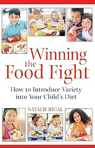 Winning the Food Fight: How to Introduce Variety into Your Child's Diet